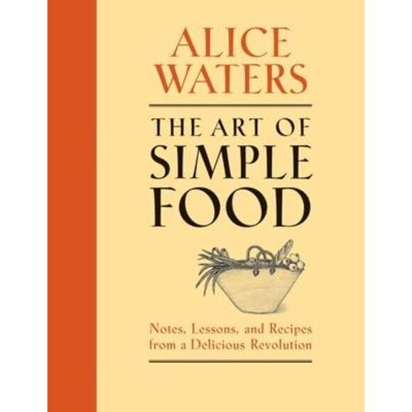 The Art of Simple Food: Notes, Lessons, and Recipes from a Delicious Revolution: - Picture 3 of 3